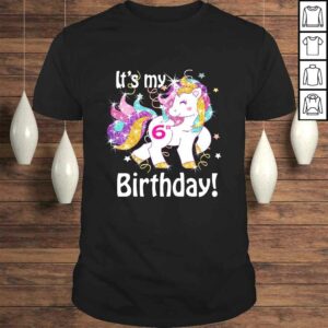 Kids Its my 6th birthday Unicorn (6 Year Old) Shirt Girls Kids Its my 6th birthday Unicorn (6 Year Old) Shirt Girls