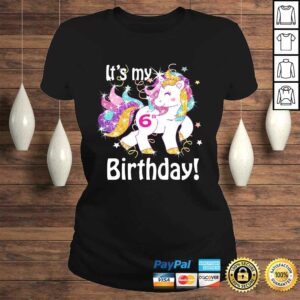 Kids Its my 6th birthday Unicorn (6 Year Old) Shirt Girls 2 Kids Its my 6th birthday Unicorn 6 Year Old Shirt Girls 3