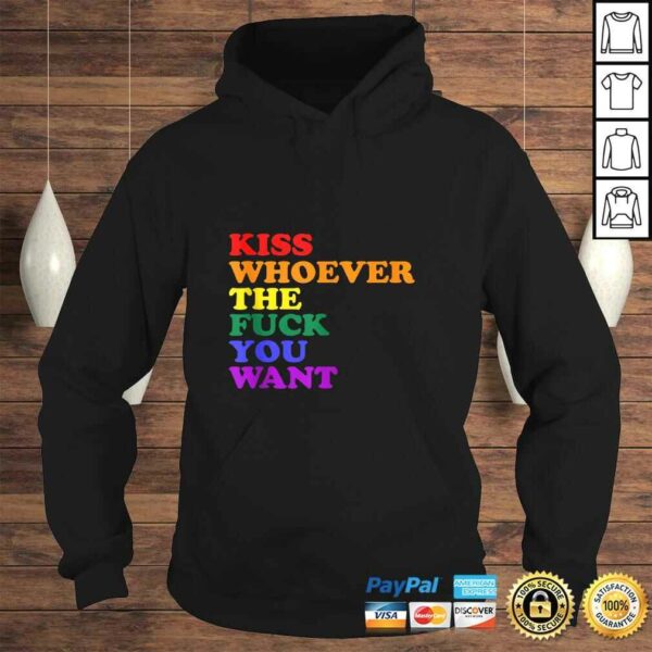 Kiss Whoever the fuck you want LGBT Rainbow Pride Flag TShirt