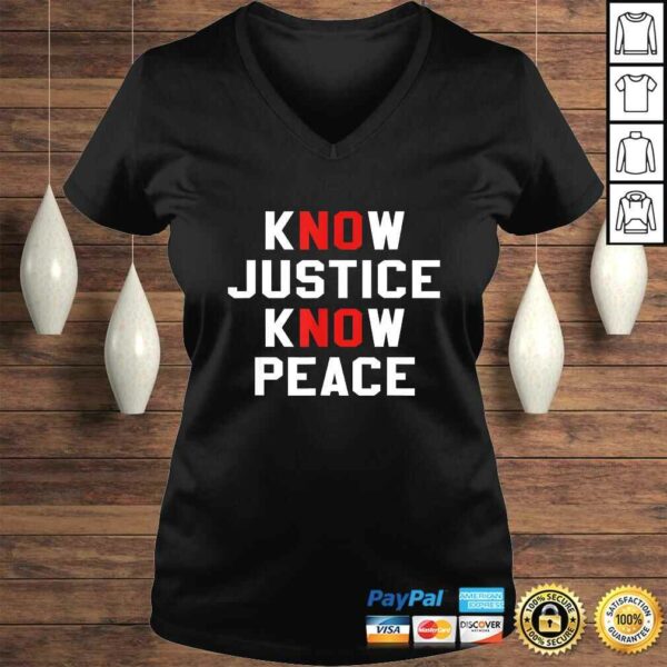 Know Justice Know Peace No Justice No Peace TShirt