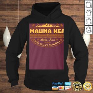 Ku Kiai Mauna We are Mauna Kea Defend Kanaka Maoli Kea Kapu Aloha Hawaii Power of Love Shirt 3 Ku Kiai Mauna We are Mauna Kea Defend Kanaka Maoli Kea Kapu Aloha Hawaii Power of Love Shirt 4