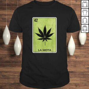 La Mota Mexican Lottery Card Funny Mexico Cool Weed Leaf Tee Shirt La Mota Mexican Lottery Card Funny Mexico Cool Weed Leaf Tee Shirt