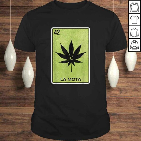 La Mota Mexican Lottery Card Funny Mexico Cool Weed Leaf Tee Shirt