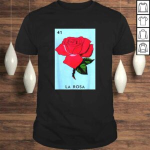 La Rosa Lottery Gift – Mexican Lottery La Rosa Gift TShirt La Rosa Lottery Gift – Mexican Lottery La Rosa Gift TShirt
