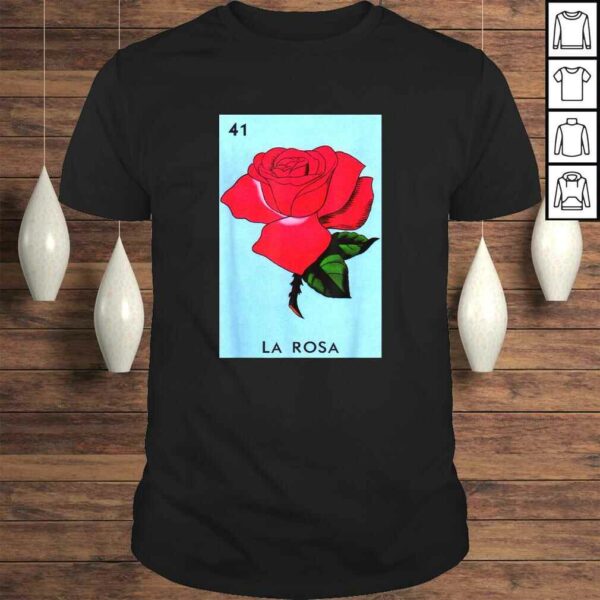 La Rosa Lottery Gift – Mexican Lottery La Rosa Gift TShirt