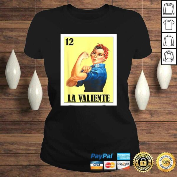 La Valiente Lottery Gift  Mexican Valiente Female Version Shirt