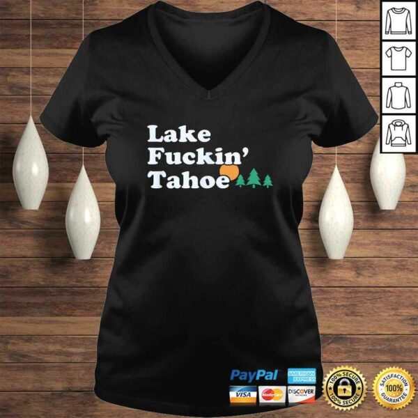 Lake tahoe funny offensive Shirt  gift