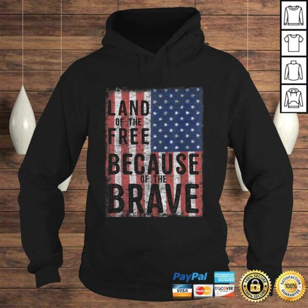 Land of the Free Because of the Brave Tee Shirt