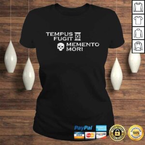 Latin Phrase - Tempus Fugit Memento Mori Shirt 2 Latin Phrase Tempus Fugit Memento Mori Shirt 3