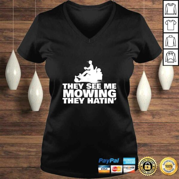 Lawn Mowing ‘They See Me Mowin They Hatin’ funny landscaping TShirt