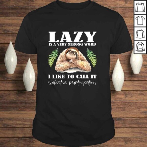 Lazy Sloth Graphic best gift idea for men or women Long Sleeve TShirt