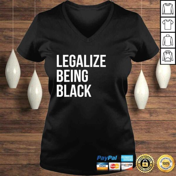 Legalize Being Black Shirt BLM