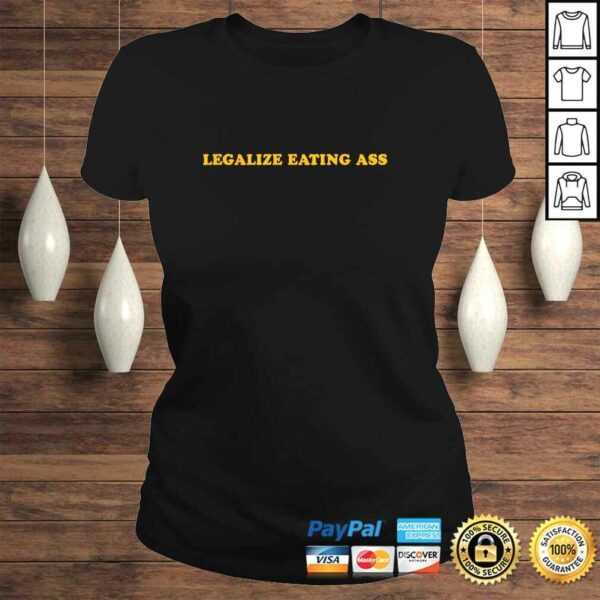 Legalize Eating Ass Hoodie