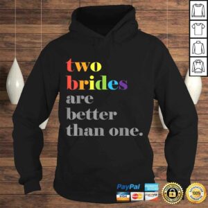 Lesbian Wedding Couple Two Brides Are Better Than One Shirt 3 Lesbian Wedding Couple Two Brides Are Better Than One Shirt 4