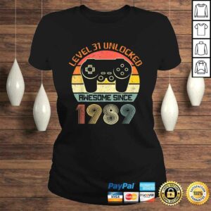 Level 31 Unlocked Video Gamer 31st Birthday Awesome 1989 Tee T-Shirt 2 Level 31 Unlocked Video Gamer 31st Birthday Awesome 1989 Tee T Shirt 3