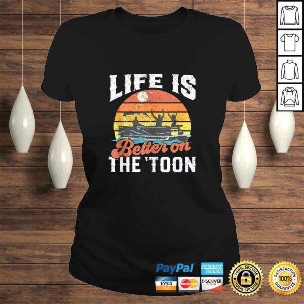 Life Is Better On The Toon Pontoon Boat Boating Gift For Dad T-shirt