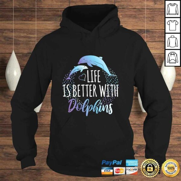 Life Is Better With Dolphins Women Girls Gift Dolphin Lover Shirt