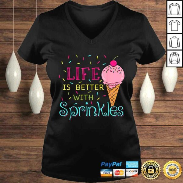 Life Is Better With Sprinkles Shirt Sweet Ice Cream Shirt