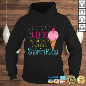 Life Is Better With Sprinkles Shirt Sweet Ice Cream Shirt 3 Life Is Better With Sprinkles Shirt Sweet Ice Cream Shirt 4