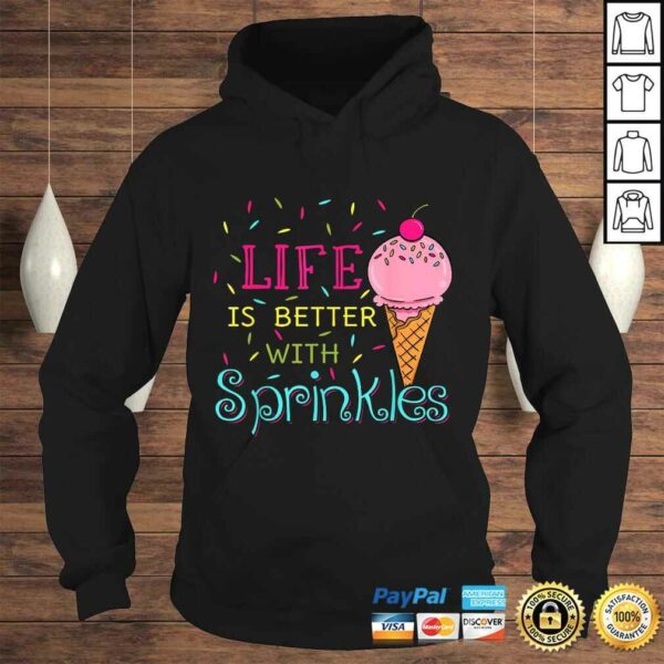 Life Is Better With Sprinkles Shirt Sweet Ice Cream Shirt