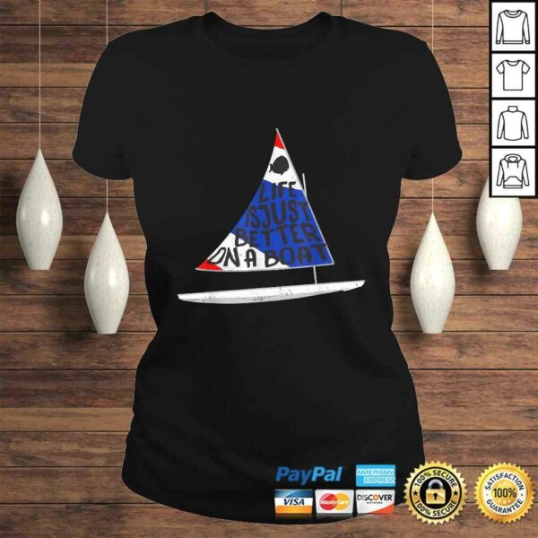 Life Is Just Better Sunfish Sailboat USA Colors Sailing Tee