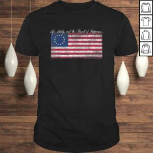 Life, Liberty, and the Pursuit of Happiness Flag TShirt Life, Liberty, and the Pursuit of Happiness Flag TShirt