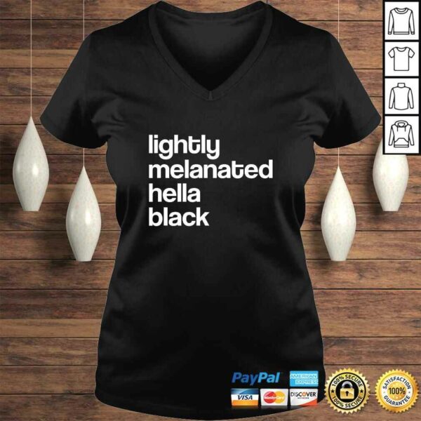 Lightly Melanated Hella Black African American TShirt