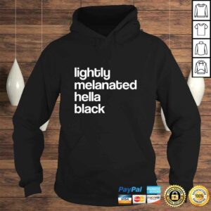 Lightly Melanated Hella Black African American TShirt 3 Lightly Melanated Hella Black African American TShirt 4