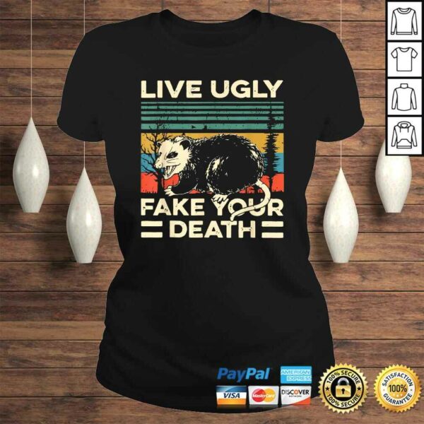 Live Ugly Possum Shirt Fake Your Death Funny Opossum Gift TShirt