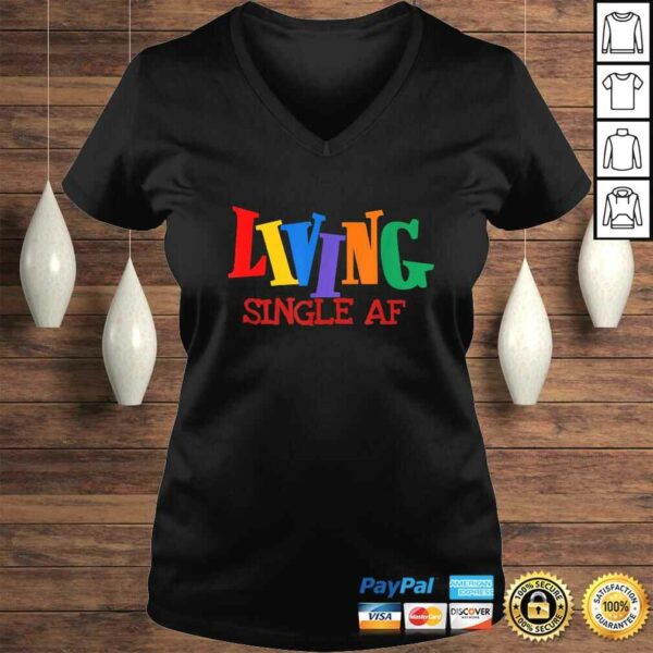 Living Single AF Fun Singles Men and Womens Cool Gift Top