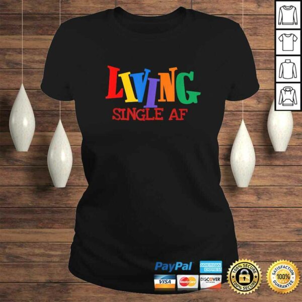 Living Single AF Fun Singles Men and Womens Cool Gift Top