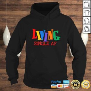 Living Single AF Fun Singles Men and Womens Cool Gift Top 3 Living Single AF Fun Singles Men and Womens Cool Gift Top 4