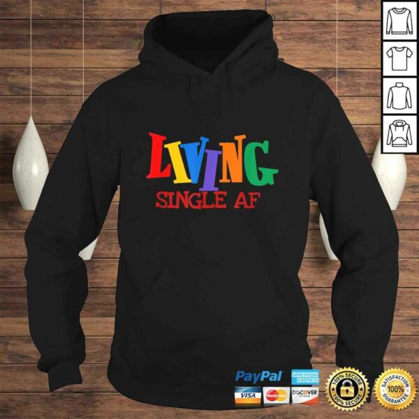 Living Single AF Fun Singles Men and Womens Cool Gift Top