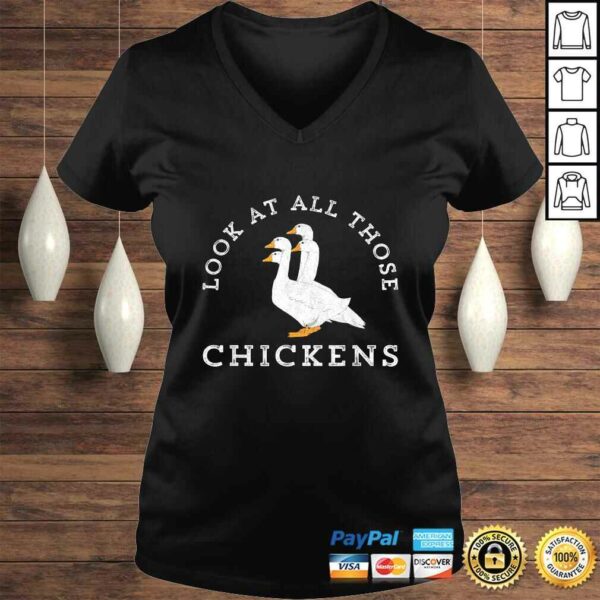 Look At All Those Chickens Geese Funny Video Meme TShirt