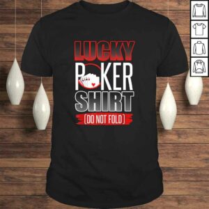 Lucky Poker Shirt Funny Poker Luck Not Folding Poker Shirt Lucky Poker Shirt Funny Poker Luck Not Folding Poker Shirt