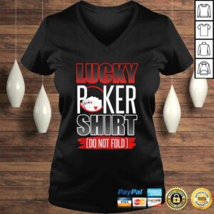 Lucky Poker Shirt Funny Poker Luck Not Folding Poker Shirt 1 Lucky Poker Shirt Funny Poker Luck Not Folding Poker Shirt 2
