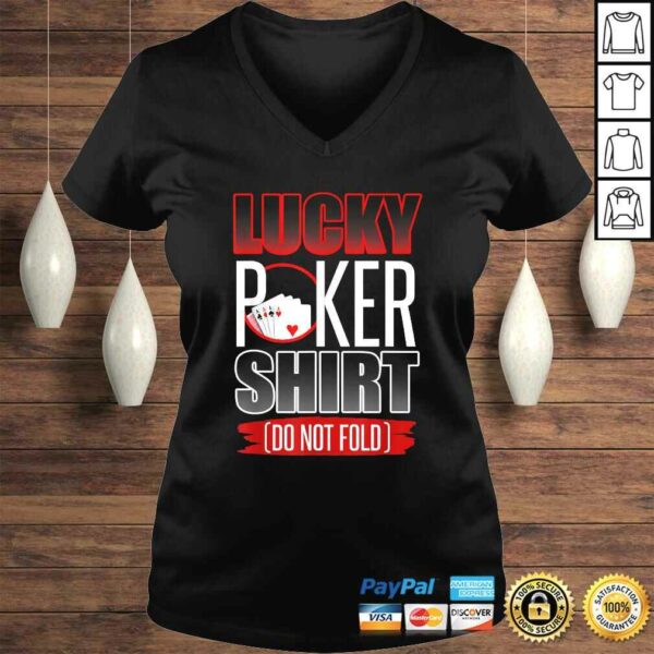 Lucky Poker Shirt Funny Poker Luck Not Folding Poker Shirt