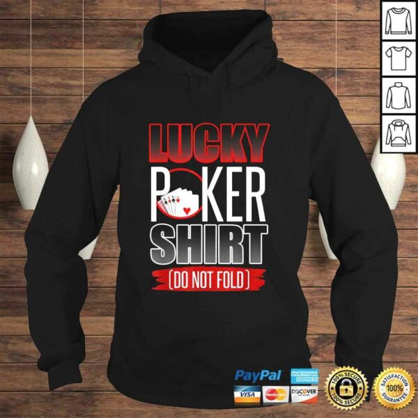 Lucky Poker Shirt Funny Poker Luck Not Folding Poker Shirt