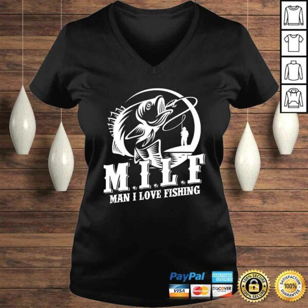 MILF Man I Love Fishing Shirt Funny Fisherman Fishing Shirt