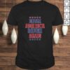 Make America Drunk Again Shirt Funny 4th Of July USA TShirt Gift