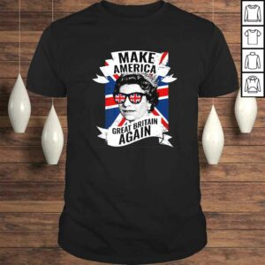 Make America Great Britain Again Shirt TShirt Make America Great Britain Again Shirt TShirt