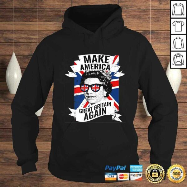 Make America Great Britain Again Shirt TShirt