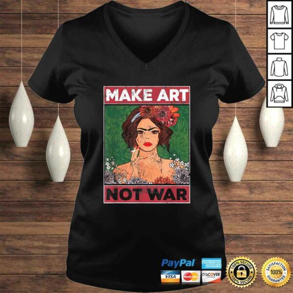 Make Art Not War Graphic Shirts for Artists Tee Shirt