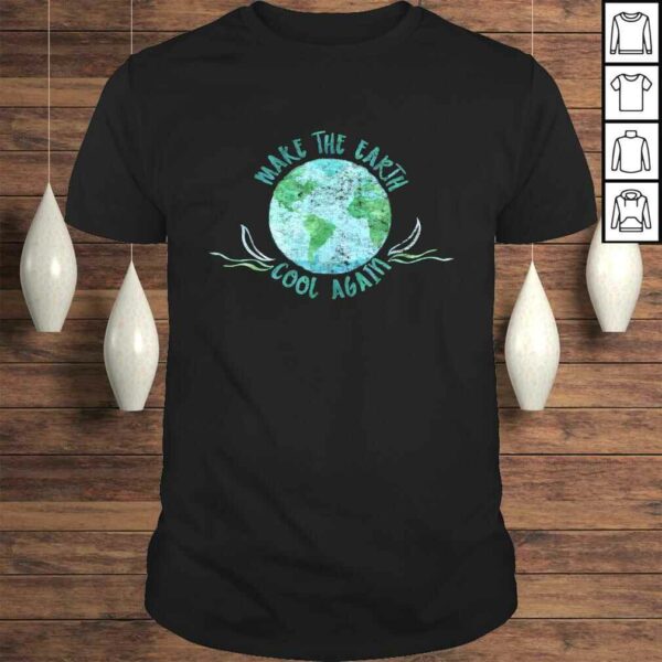 Make the Earth Cool Again – Watercolor Environmental TShirt