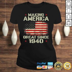 Making America Great Since 1940 Vintage Gifts 80th Birthday TShirt 2 Making America Great Since 1940 Vintage Gifts 80th Birthday TShirt 3