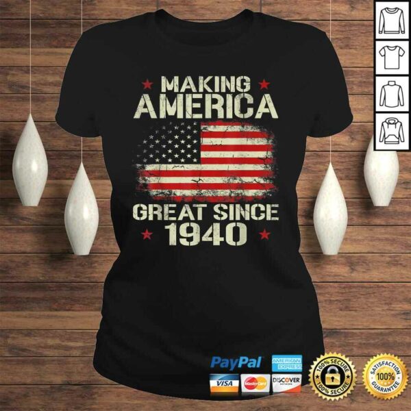 Making America Great Since 1940 Vintage Gifts 80th Birthday TShirt