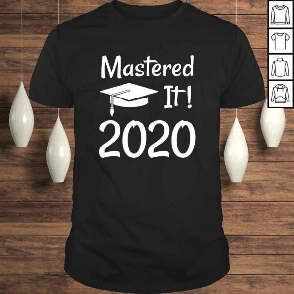 Master’s Degree Gift 2020 Funny Mastered IGift Top