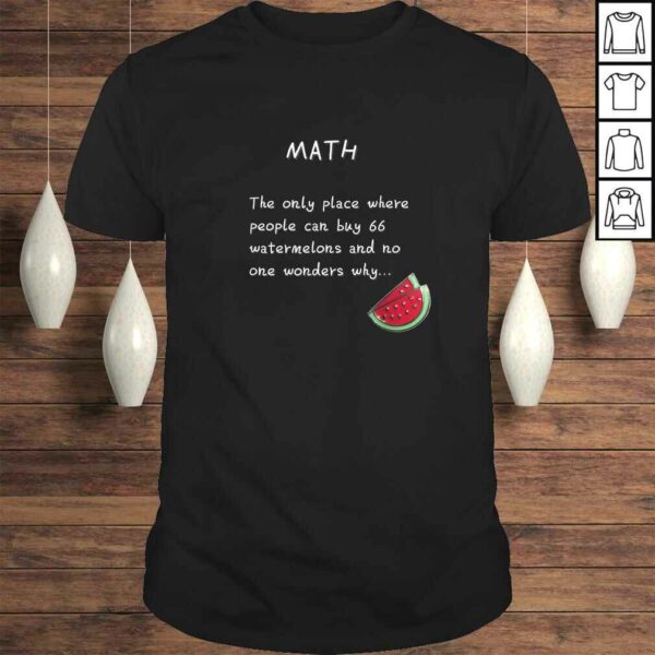 Math Shirts. Discover Math Watermelons TShirt Gift