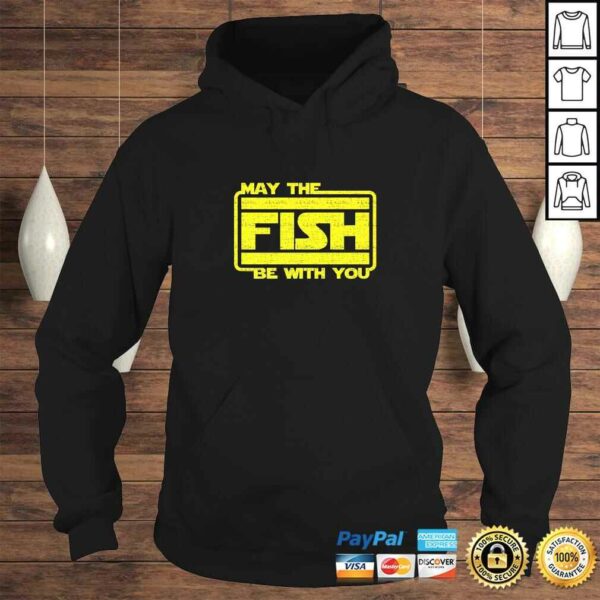 May The Fish Be With You Funny Fishing TShirt Gift