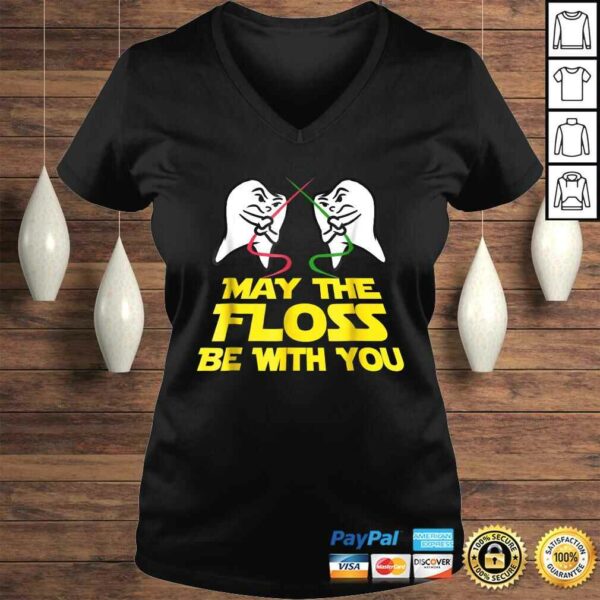 May The Floss Be With You Shirt Dental Hygienist Tooth Tee